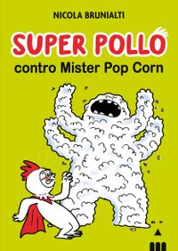 9788878748026-super-pollo-contro-mister-pop-corn